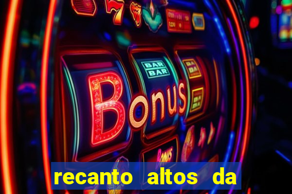 recanto altos da colina vera cruz